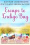 [Indigo Bay #2, 4, 6.4, 11 Included 01] • Escape to Indigo Bay · Indigo Bay Sweet Romance Series